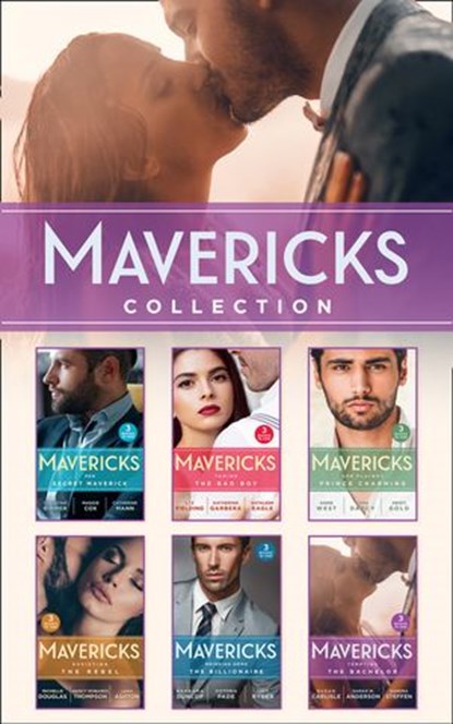 The Mavericks Collection, Christine Rimmer ; Catherine Mann ; Maggie Cox ; Liz Fielding ; Katherine Garbera ; Kathleen Eagle ; Annie West ; Emma Darcy ; Kristi Gold ; Michelle Douglas ; Sarah M. Anderson ; Leah Ashton ; Susan Carlisle ; Barbara Dunlop ; Victoria Pade ; Sandra Stef - Ebook - 9780008916923