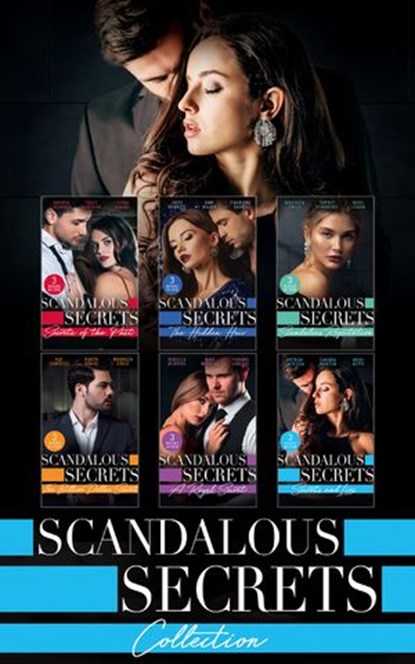 The Scandalous Secrets Collection, Andrea Laurence ; Tracy Madison ; Fiona Brand ; Jules Bennett ; Ann Major ; Charlene Sands ; Maureen Child ; Sophie Pembroke ; Nikki Logan ; Kat Cantrell ; Heidi Betts ; Robyn Grady ; Brenda Jackson ; Sandra Marton ; Raye Morgan ; Rebecca Winters ; Yvonne - Ebook - 9780008917326