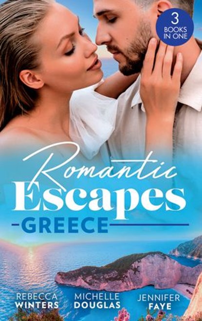 Romantic Escapes: Greece: A Wedding for the Greek Tycoon (Greek Billionaires) / Miss Prim's Greek Island Fling / The Greek's Nine-Month Surprise, Rebecca Winters ; Michelle Douglas ; Jennifer Faye - Ebook - 9780008921736