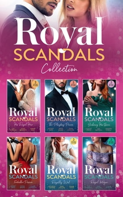 The Royal Scandals Collection, Cat Schield ; Jules Bennett ; Annie West ; Maisey Yates ; Maya Blake ; Dani Collins ; Caitlin Crews ; Kat Cantrell ; Amanda Cinelli ; Fiona Brand ; Clare Connelly ; Michelle Conder ; Lynne Graham ; Jennie Lucas - Ebook - 9780008926236