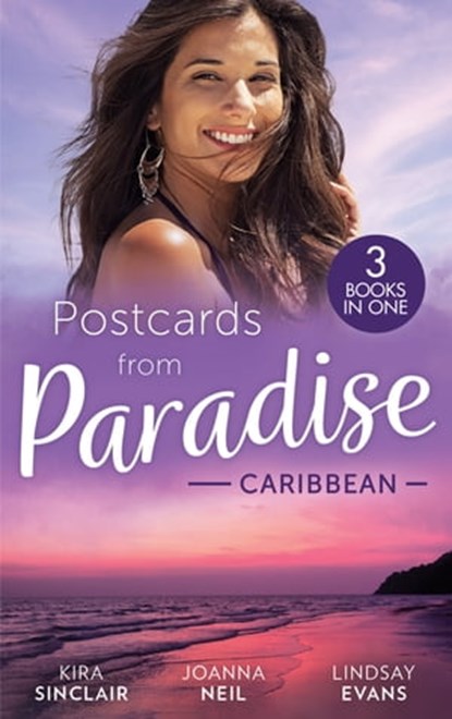 Postcards From Paradise: Caribbean: Under the Surface (SEALs of Fortune) / Temptation in Paradise / Pleasure Under the Sun, Kira Sinclair ; Joanna Neil ; Lindsay Evans - Ebook - 9780008930929