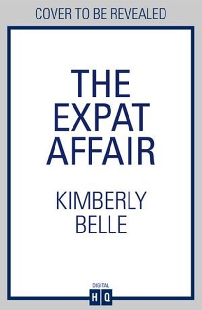 The Expat Affair, Kimberly Belle - Ebook - 9780008931162