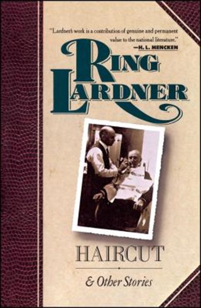 "Haircut" and Other Stories, Ring Lardner - Paperback - 9780020223443