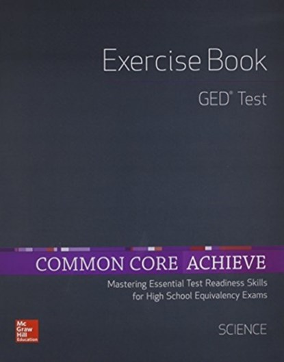 Common Core Achieve, GED Exercise Book Science, Contemporary - Paperback - 9780021355723