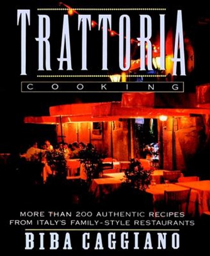 Trattoria Cooking, Biba Caggiano - Paperback - 9780025202528