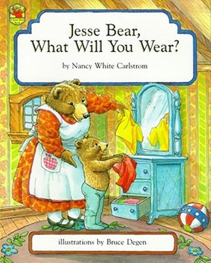 JESSE BEAR WHAT WILL YOU WEAR, Nancy White Carlstrom - Gebonden - 9780027173505