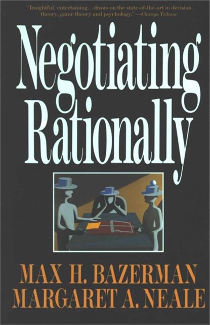 Negotiating Rationally, Max H. Bazerman - Paperback - 9780029019863