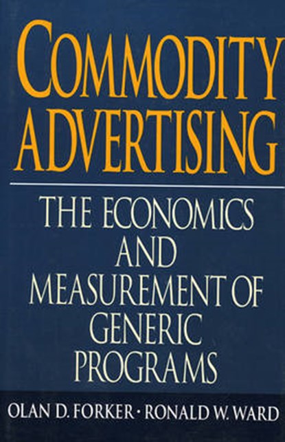 Commodity Advertising, FORKER,  Olan ; Ward, Ron - Gebonden - 9780029104057