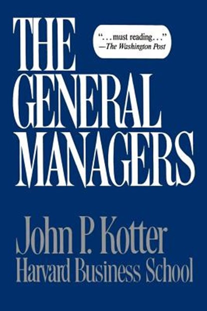 General Managers, John P. Kotter - Paperback - 9780029182307