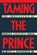 Taming the Prince, Harvey C. Mansfield - Paperback - 9780029199800