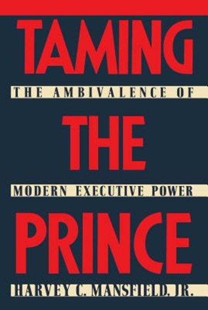 Taming the Prince, Harvey C. Mansfield - Paperback - 9780029199800