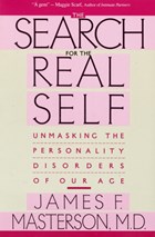 Search For The Real Self | Masterson, James F., M.D. | 