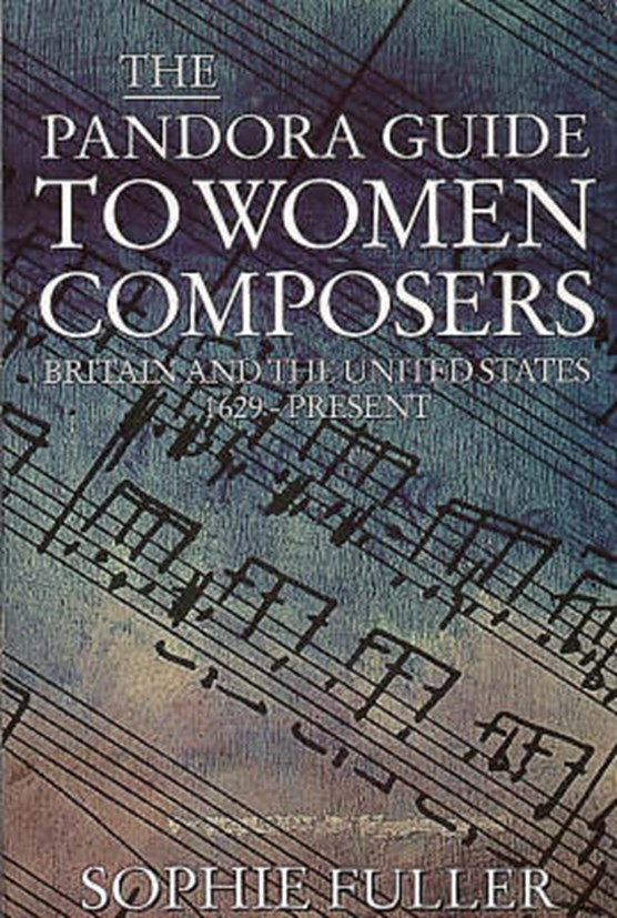 The Pandora guide to women composers