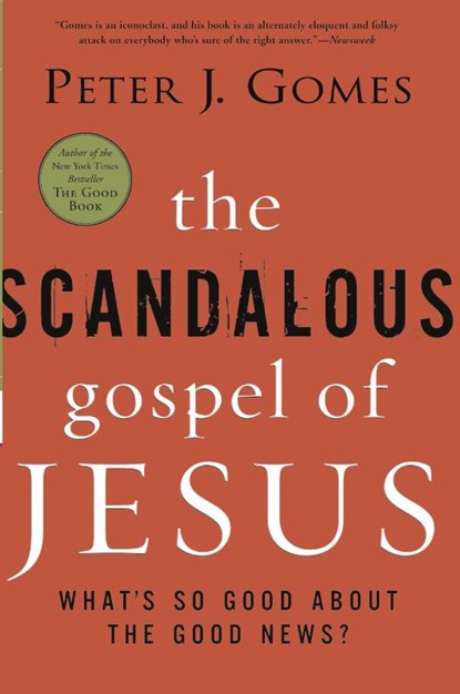 The Scandalous Gospel of Jesus, Peter J Gomes - Paperback - 9780060000745