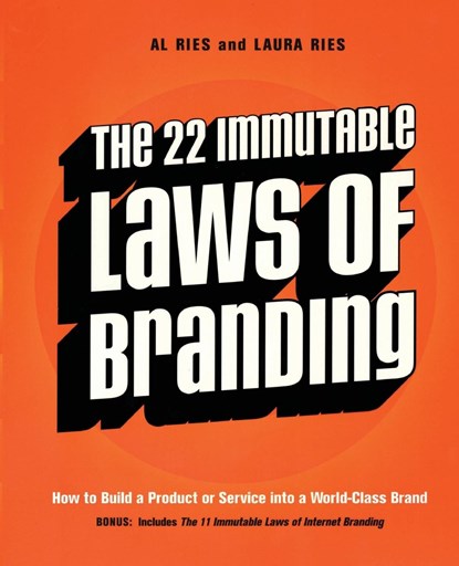The 22 Immutable Laws of Branding, Al Ries ; Laura Ries - Paperback - 9780060007737