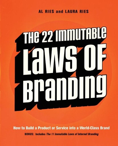 The 22 Immutable Laws of Branding, Al Ries ; Laura Ries - Paperback - 9780060007737