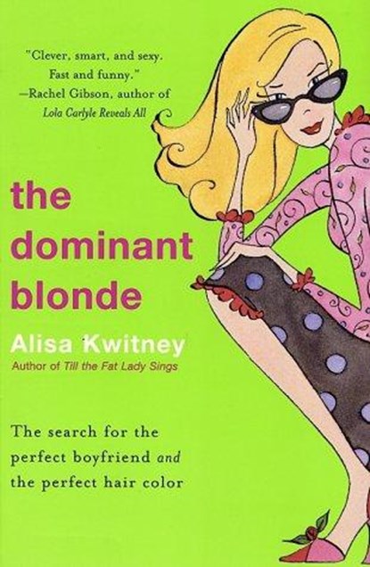 The Dominant Blonde, Kwitney, Alisa - Paperback - 9780060083298
