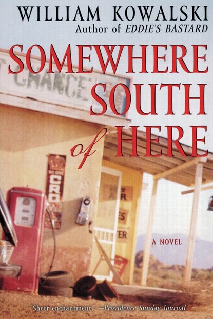 Somewhere South of Here, William Kowalski - Paperback - 9780060084370