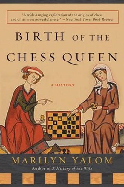 Birth of the Chess Queen, Marilyn Yalom - Paperback - 9780060090654