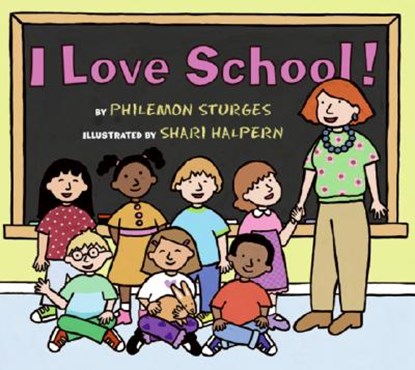I Love School!, Philemon Sturges - Paperback - 9780060092863