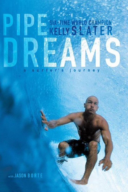 Pipe Dreams, Kelly Slater - Paperback - 9780060096311