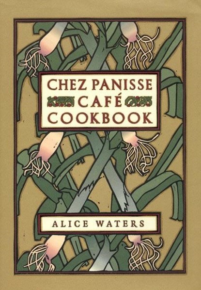 Chez Panisse Cafe Cookbook, Alice L. Waters - Gebonden - 9780060175832