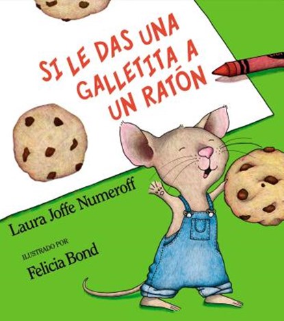 Si le das una galletita a un raton, Laura Joffe Numeroff - Gebonden - 9780060254384