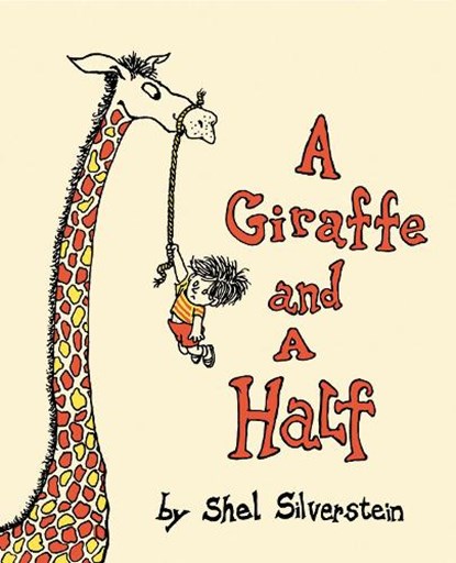 A Giraffe and a Half, Shel Silverstein - Gebonden - 9780060256555