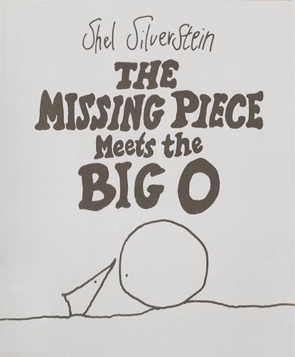 The Missing Piece Meets the Big O, Shel Silverstein - Gebonden Gebonden - 9780060256579