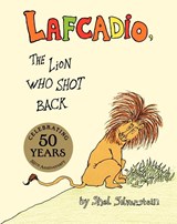 The Uncle Shelby's Story of Lafcadio, the Lion Who Shot Back - Shel Silverstein - 9780060256753