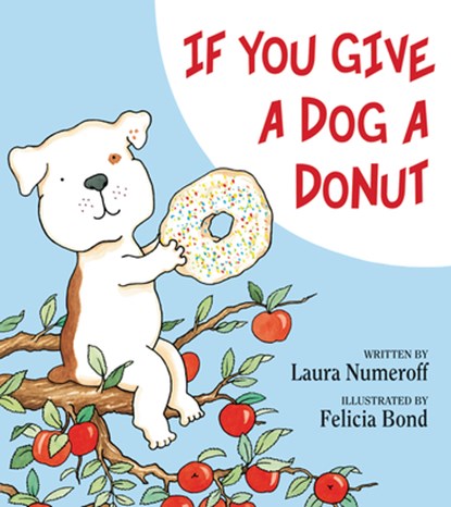 If You Give a Dog a Donut, Laura Numeroff - Gebonden - 9780060266837