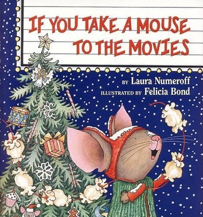 If You Take a Mouse to the Movies, Laura Joffe Numeroff - Gebonden - 9780060278687