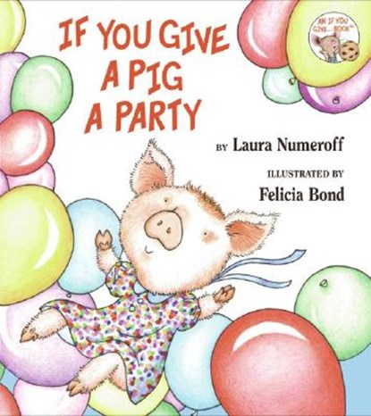 IF YOU GIVE A PIG A PARTY, Laura Joffe Numeroff - Gebonden - 9780060283278