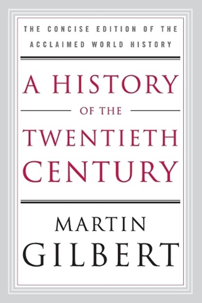 A History of the Twentieth Century, Martin Gilbert - Paperback - 9780060505943