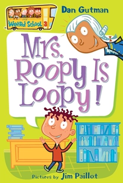 Mrs. Roopy Is Loopy!, Dan Gutman - Paperback - 9780060507046