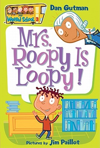 Mrs. Roopy Is Loopy!, Dan Gutman - Paperback - 9780060507046