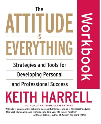 The Attitude Is Everything Workbook, Keith Harrell - Paperback - 9780060507138