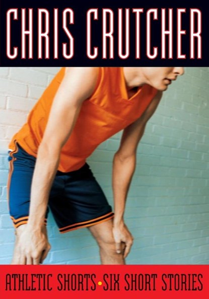 Athletic Shorts, Chris Crutcher - Paperback - 9780060507831
