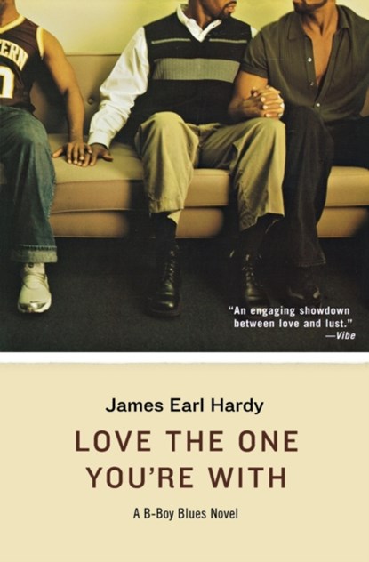 Love The One You're With, James Earl Hardy - Paperback - 9780060512392
