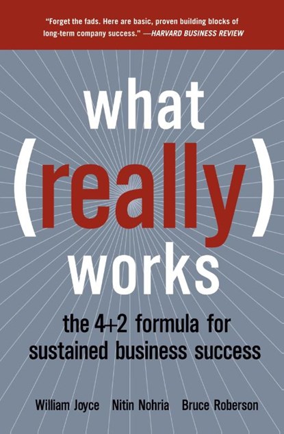 What Really Works, William Joyce ; Nitin Nohria - Paperback - 9780060513009