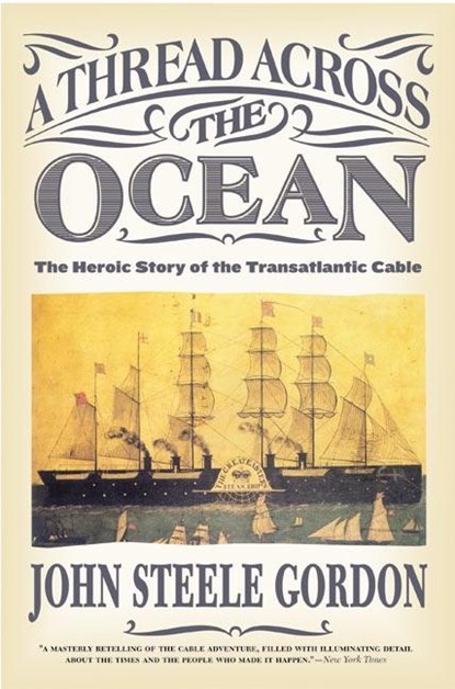 A Thread Across the Ocean, John Steele Gordon - Paperback - 9780060524463
