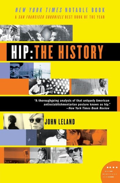 Hip: The History, Mr. John Leland - Paperback - 9780060528188