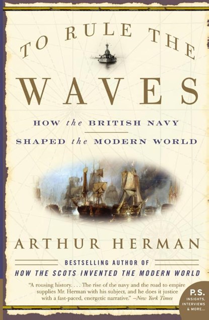 To Rule the Waves, Arthur Herman - Paperback - 9780060534257