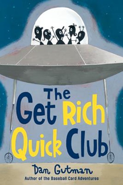 The Get Rich Quick Club, Dan Gutman - Paperback - 9780060534424