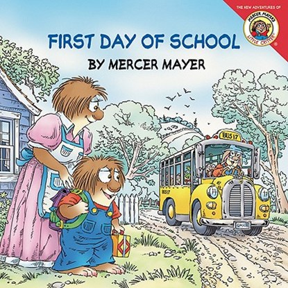 Little Critter: First Day of School: A Lift-The-Flap Book for Kids, Mercer Mayer - Paperback - 9780060539696
