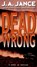Dead Wrong: A Novel of Suspense, J. A. Jance - Paperback - 9780060540913