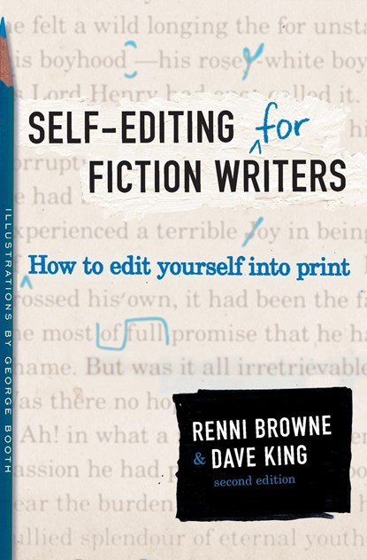 Self-Editing for Fiction Writers, Second Edition, Renni Browne ; Dave King - Paperback - 9780060545697