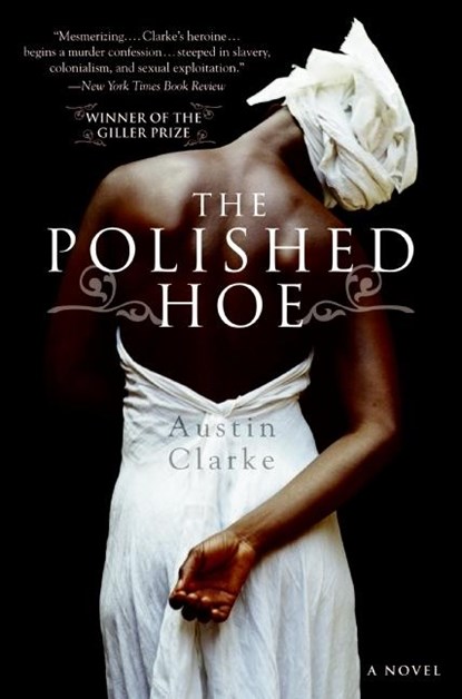 The Polished Hoe, Austin Clarke - Paperback - 9780060557621
