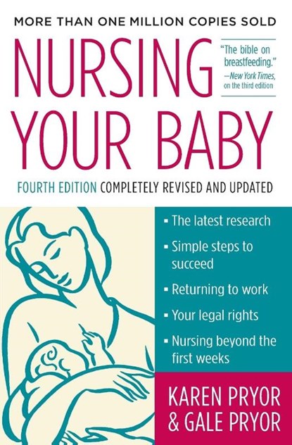 Nursing Your Baby 4e, Karen Pryor ; Gale Pryor - Paperback - 9780060560690