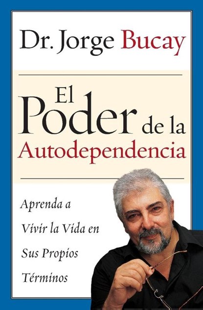 Poder de la Autodependencia, El, Jorge Bucay - Paperback - 9780060563646